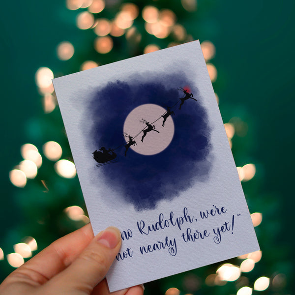 Are We Nearly There Yet? Rudolph Card