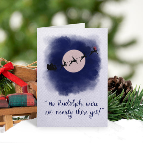 Are We Nearly There Yet? Rudolph Card